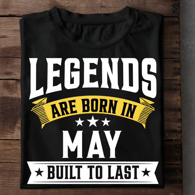 033- Legends Are Born In May
