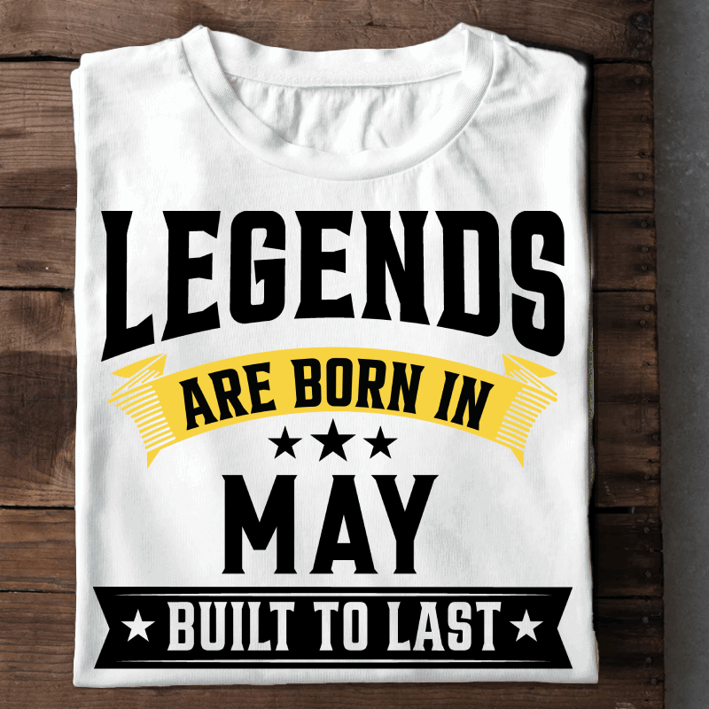 033- Legends Are Born In May